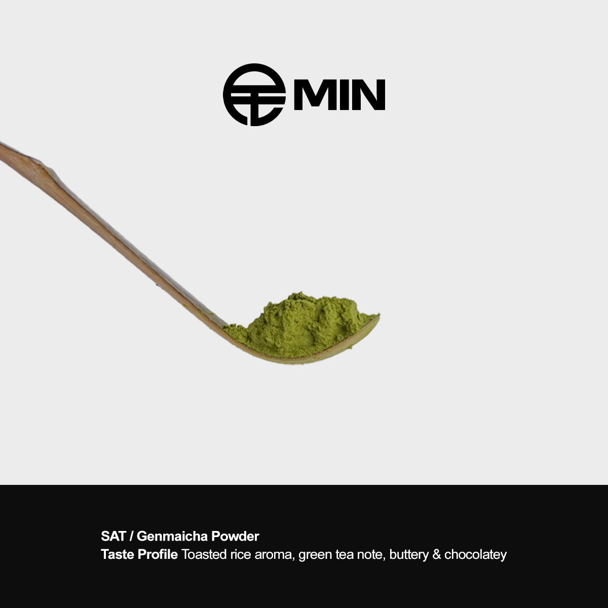 MIN MATCHA | SAT Genmaicha Powder